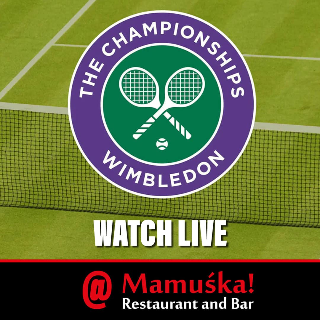 Wimbledon logo on a green court with 'Watch Live' text and venue '@ Mamuška! Restaurant and Bar' promotion